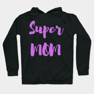 Super Mom Hoodie